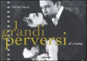 I grandi perversi al cinema