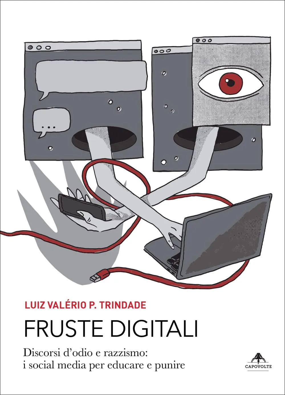 Fruste digitali. Discorsi d'odio e razzismo: i social media per educare e punire