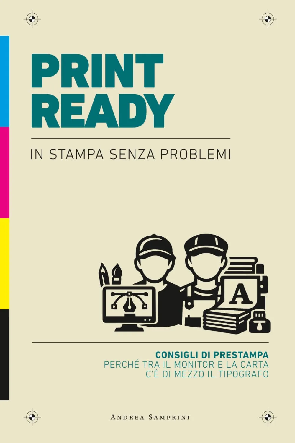 Print Ready - In stampa senza problemi: Consigli di prestampa