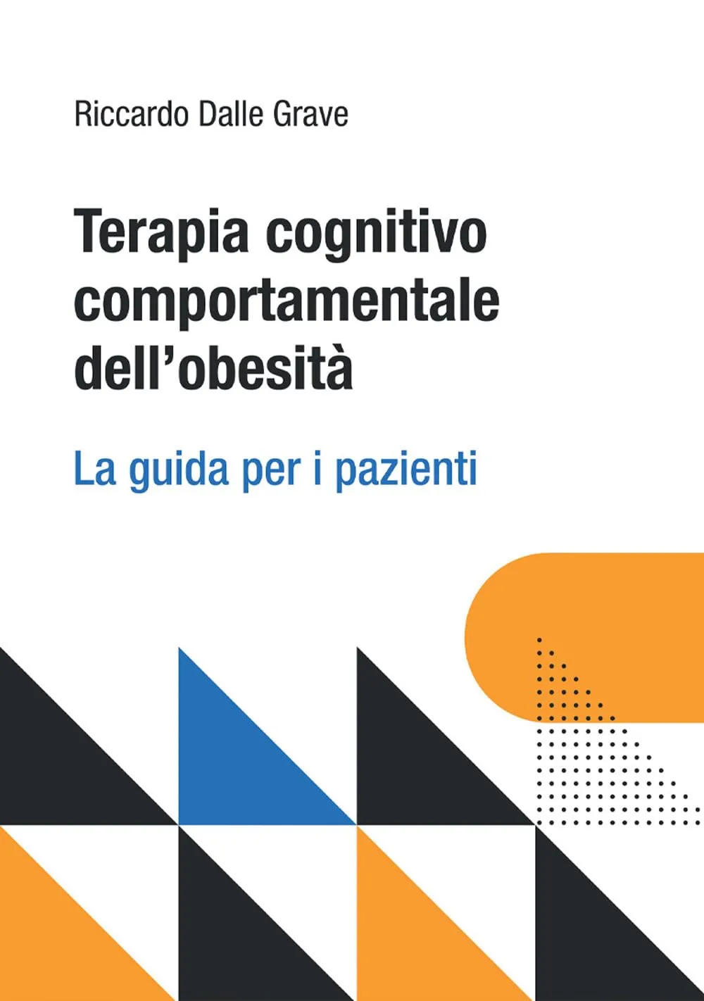 Terapia Cognitivo Comportamentale dell’Obesità: La Guida per i Pazienti