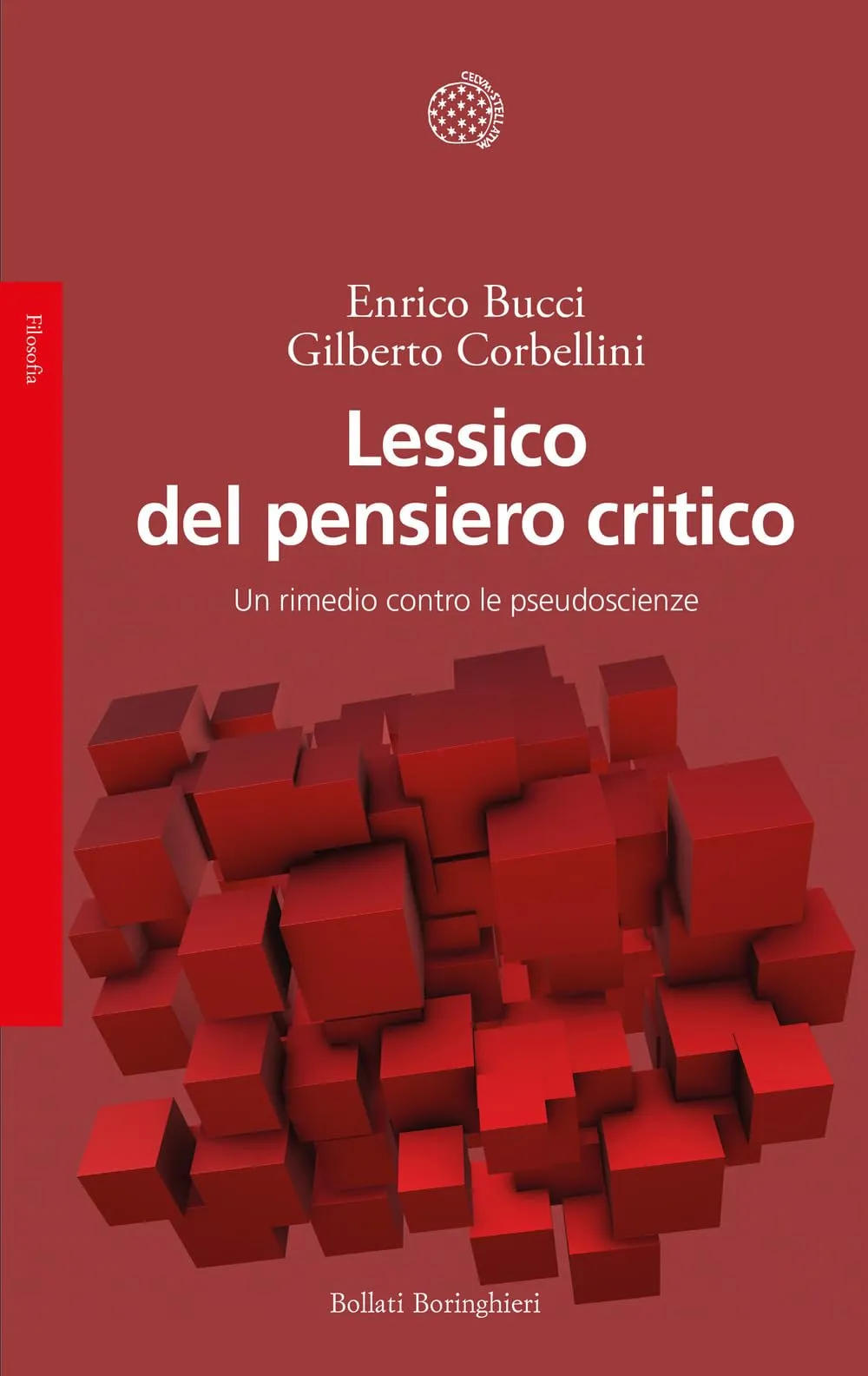 Lessico del pensiero critico. Un rimedio contro le pseudoscienze