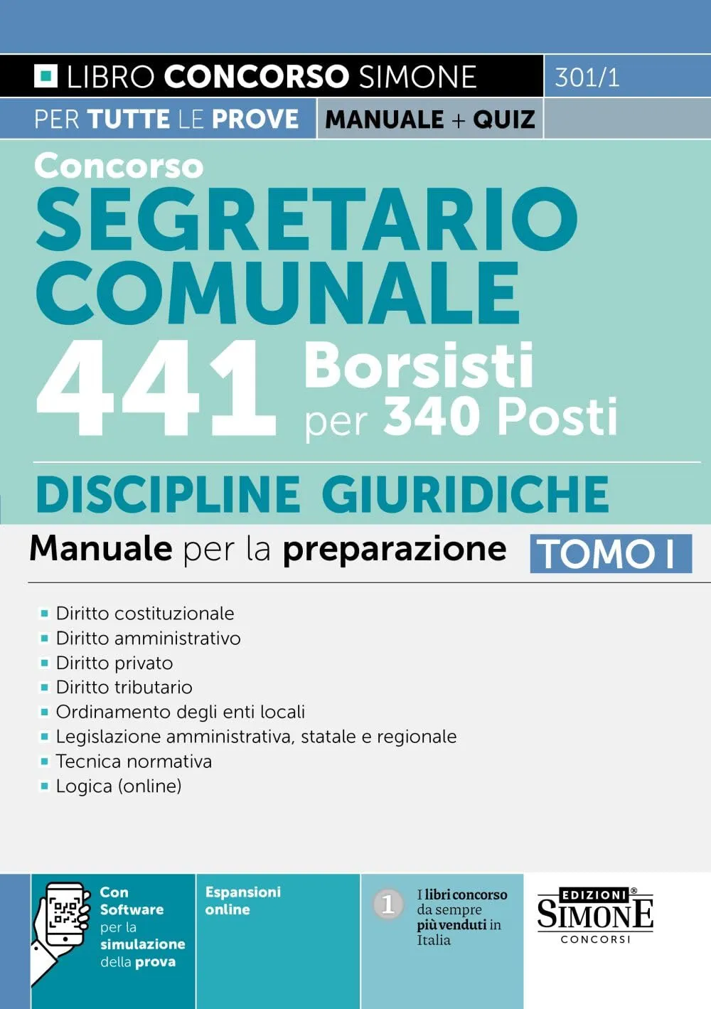 Concorso Segretario Comunale - 441 Borsisti per 340 Posti - Discipline giuridiche - Manuale per la preparazione - TOMO I: Vol. 1