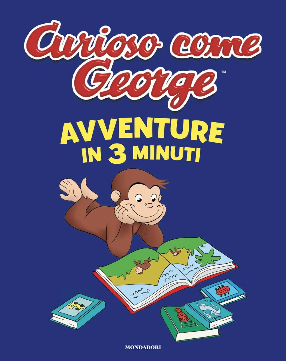 Avventure in 3 minuti. Curioso come George. Ediz. a colori