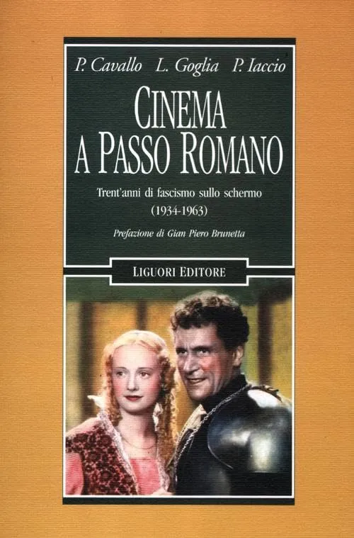 Cinema a passo romano: Trent'anni di fascismo sullo schermo (1934-1963)