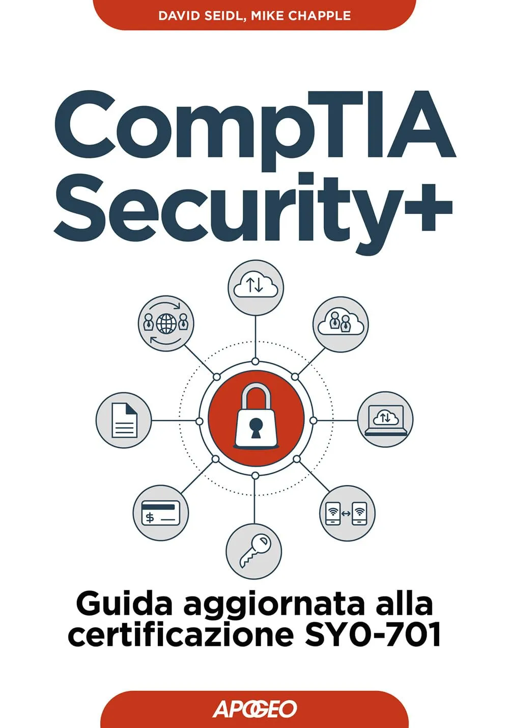 CompTIA Security+ Guida aggiornata alla certificazione SY0-701