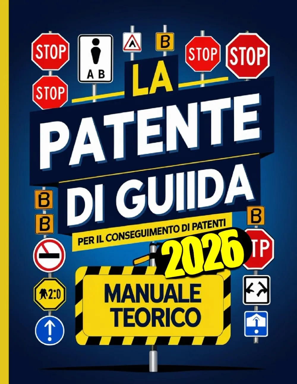 Patente di Guida 2025: Manuale Completo di Teoria e Quiz per l'Esame - Categorie A e B