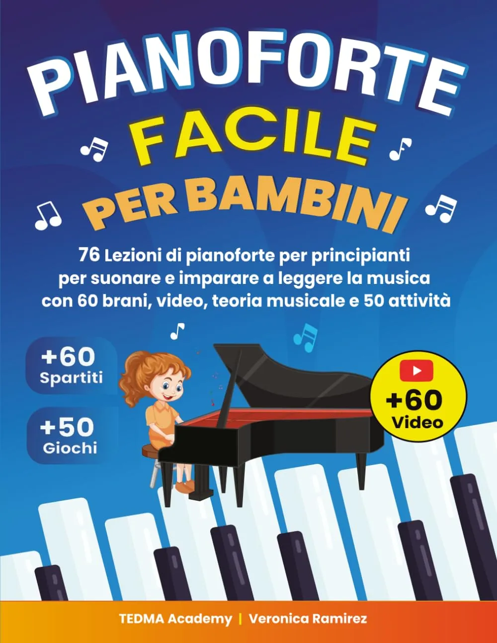 Pianoforte Facile Per Bambini: Impara a Suonare Divertendoti!