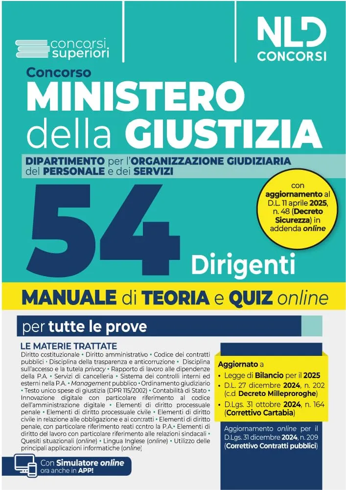 Concorso 54 Dirigenti Ministero della Giustizia. Dipartimento dell'Organizzazione Giudiziaria, del Personale e dei Servizi. Manuale con teoria + quiz per le prove concorsuali