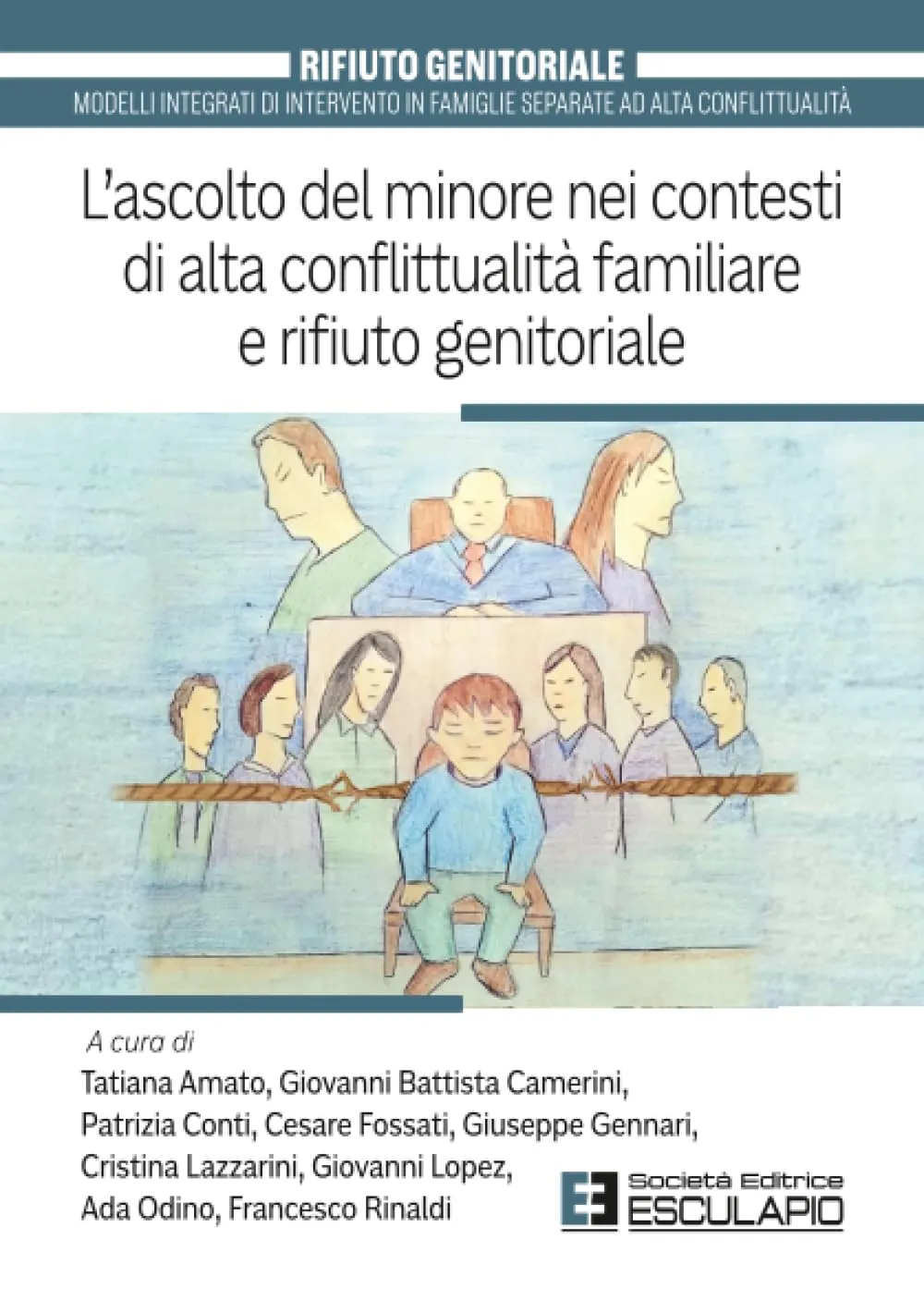 L’ascolto del minore nei contesti di alta conflittualità familiare e rifiuto genitoriale