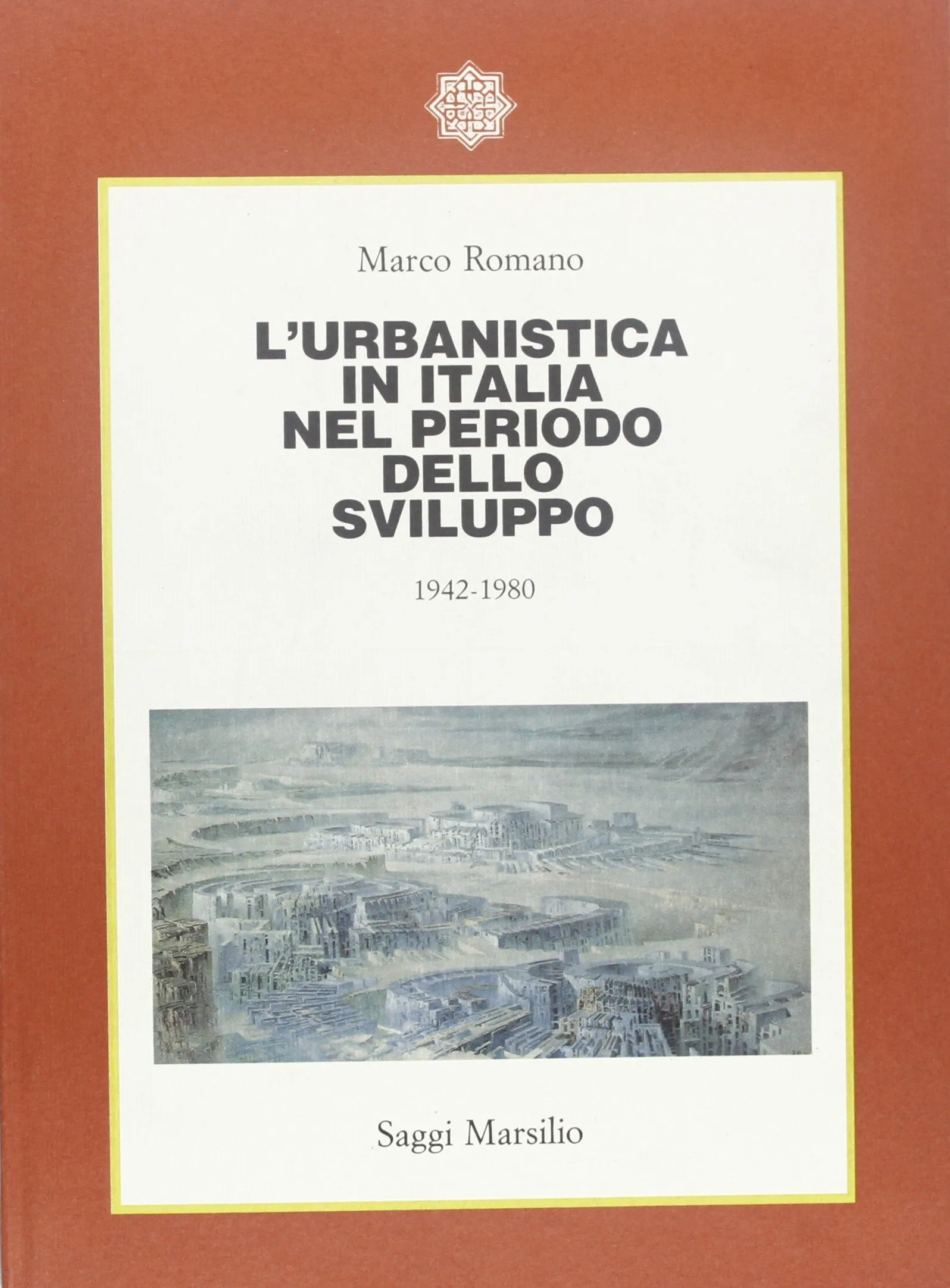 L'urbanistica in Italia nel periodo dello sviluppo (1942-1980)
