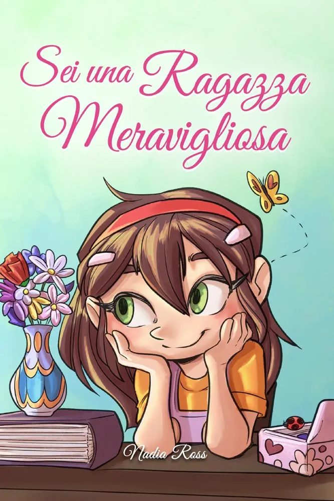 Sei una Ragazza Meravigliosa: Storie di Coraggio e Autostima