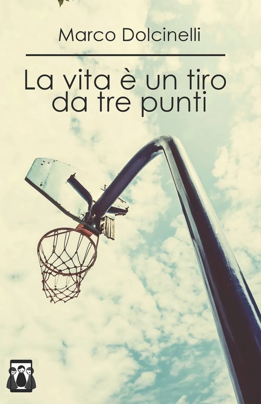 La vita è un tiro da tre punti (Italian Edition)