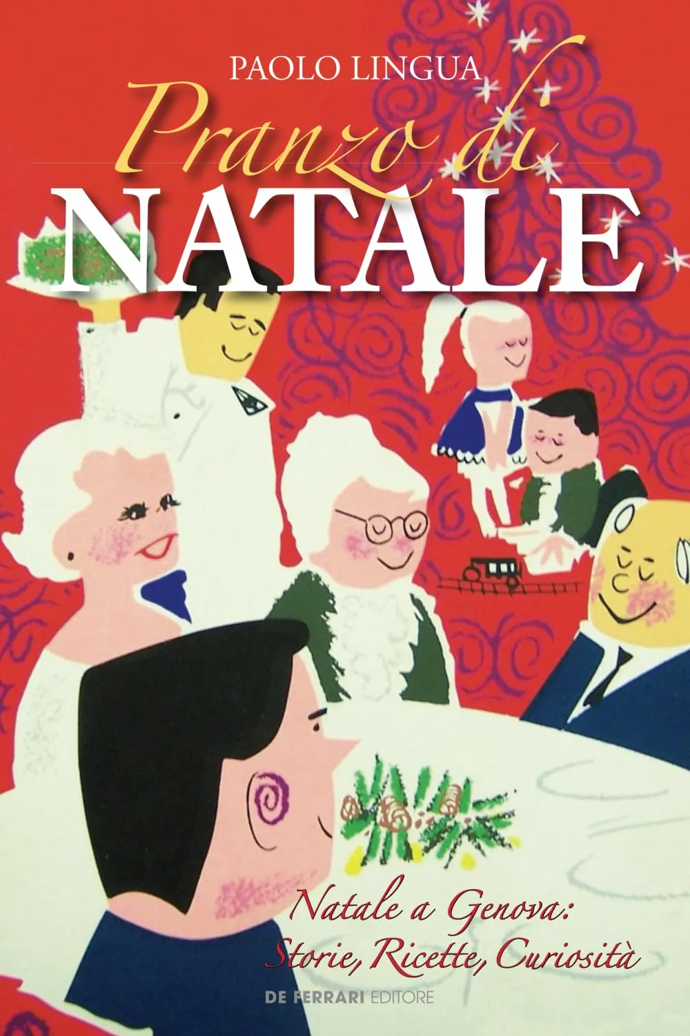 Pranzo di Natale. Natale a Genova: storie, ricette, curiosità