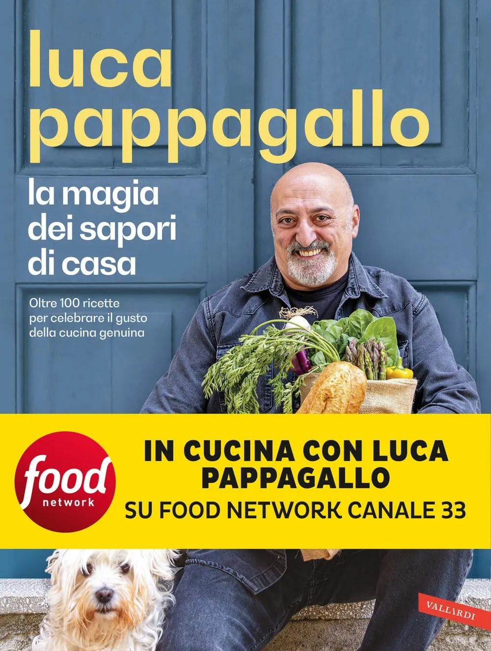 La magia dei sapori di casa. Oltre 100 ricette per celebrare il gusto della cucina genuina