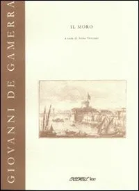 Il Moro - Spartito d'Opera di Giovanni De Gamerra