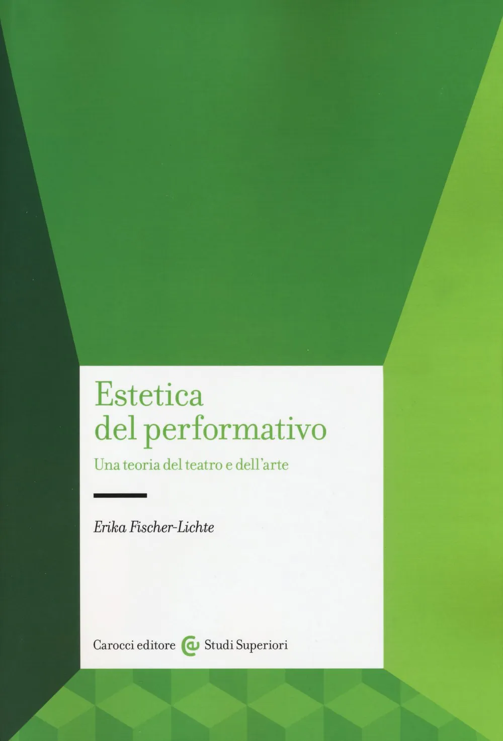 Estetica del Performativo. Una teoria del teatro e dell'arte
