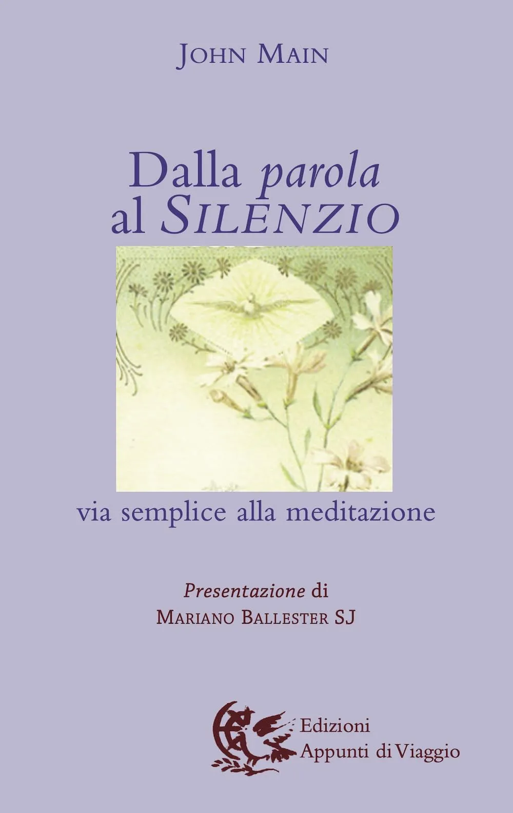 Dalla Parola al Silenzio: Via Semplice alla Meditazione
