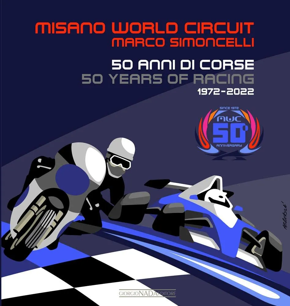 Misano World Circuit Marco Simoncelli: 50 Anni di Corse 1972-2022