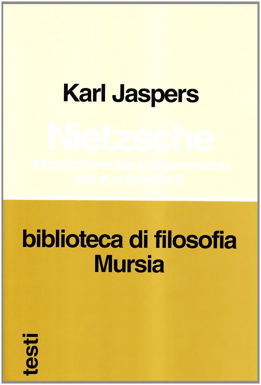 Nietzsche: Introduzione alla comprensione del suo filosofare