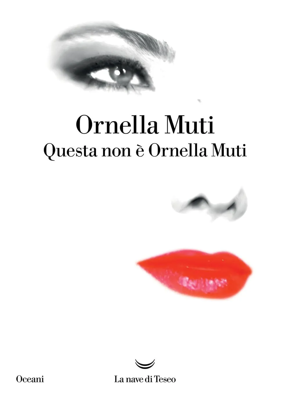 Questa non è Ornella Muti: Autobiografia di una diva