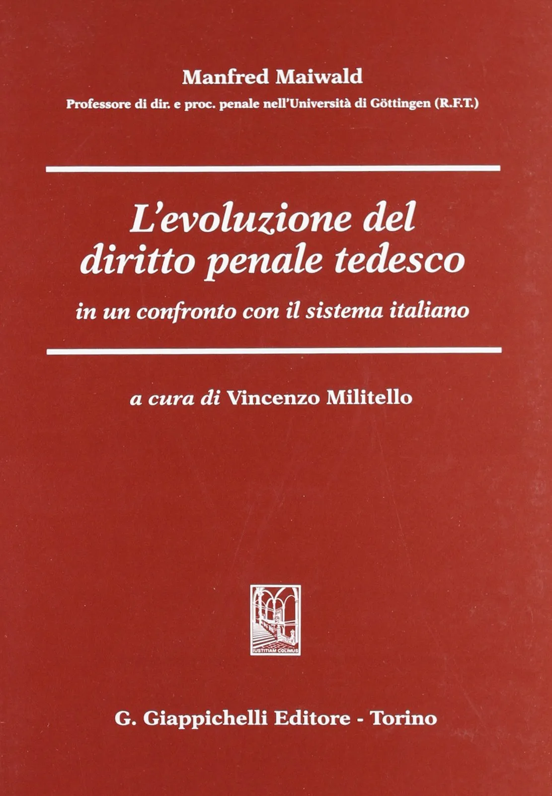 L'evoluzione del diritto penale tedesco in un confronto con il sistema italiano