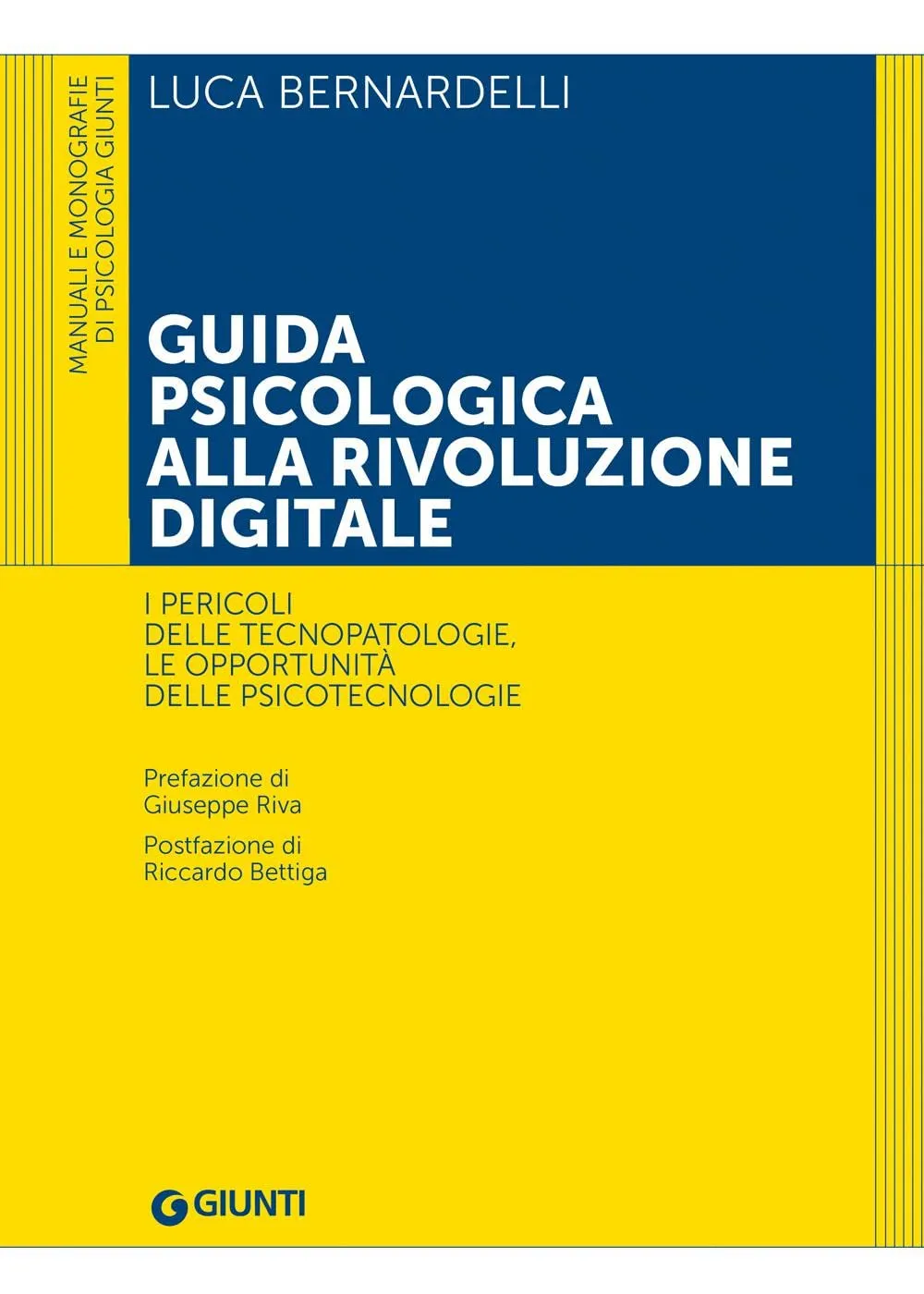 Guida psicologica alla rivoluzione digitale: affrontare tecnopatologie e sfruttare le psicotecnologie