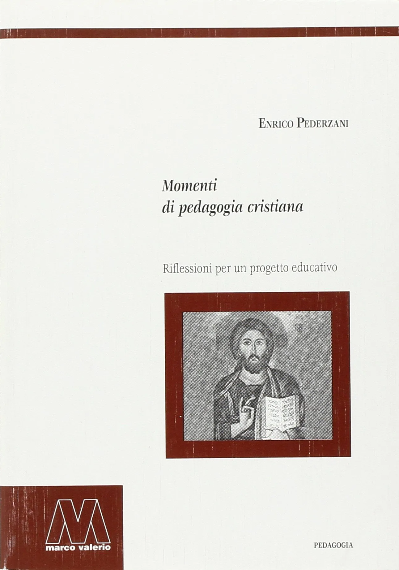 Momenti di pedagogia cristiana. Riflessioni per un progetto educativo