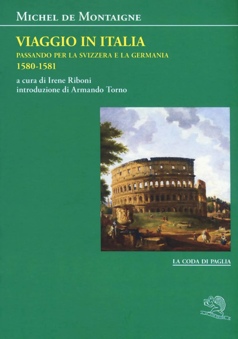 Viaggio in Italia. Passando per la Svizzera e la Germania. 1580-1581