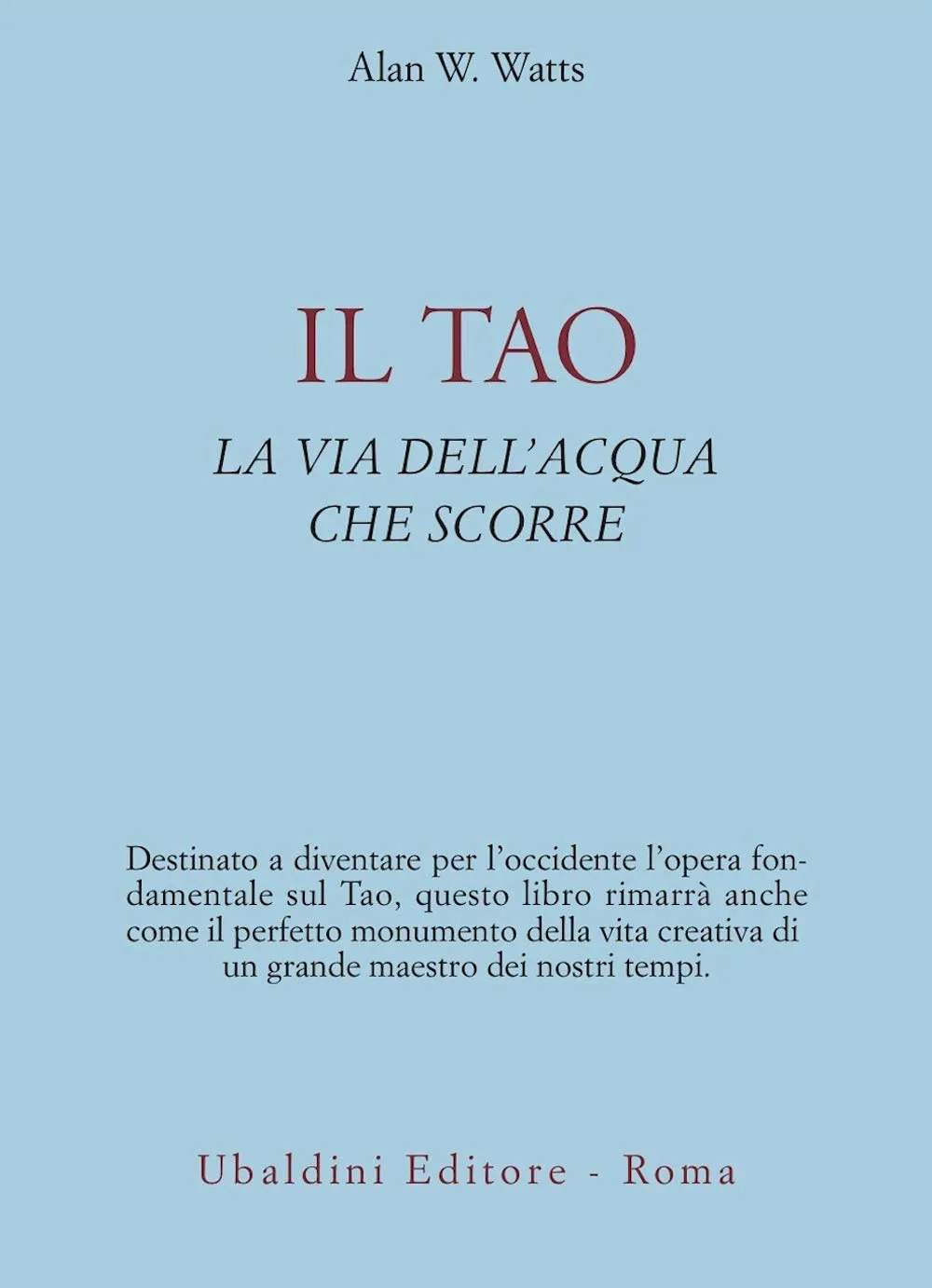 Il Tao. La via dell'acqua che scorre