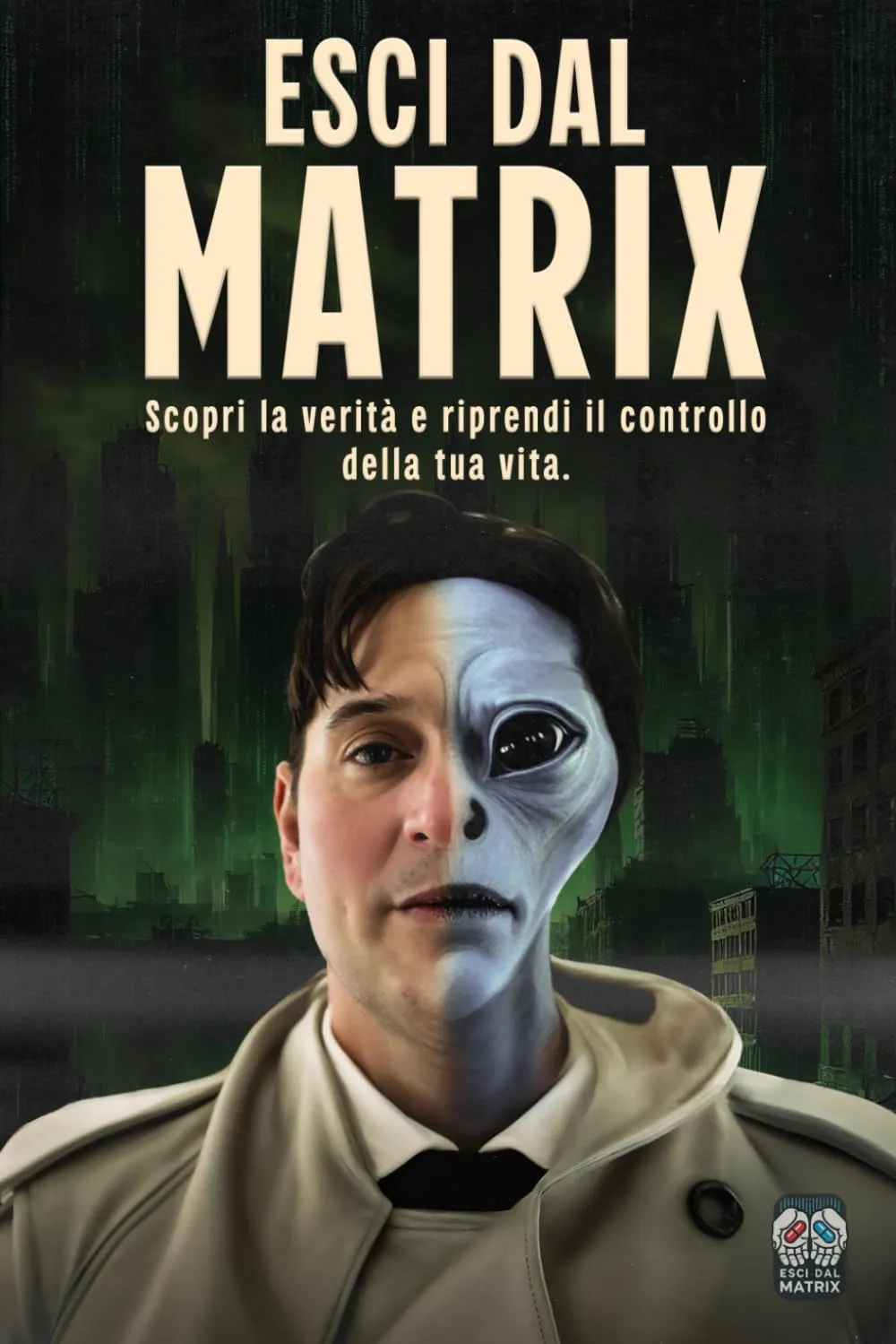 Esci dal Matrix: Scopri la Verità e Riprendi il Controllo della Tua Vita