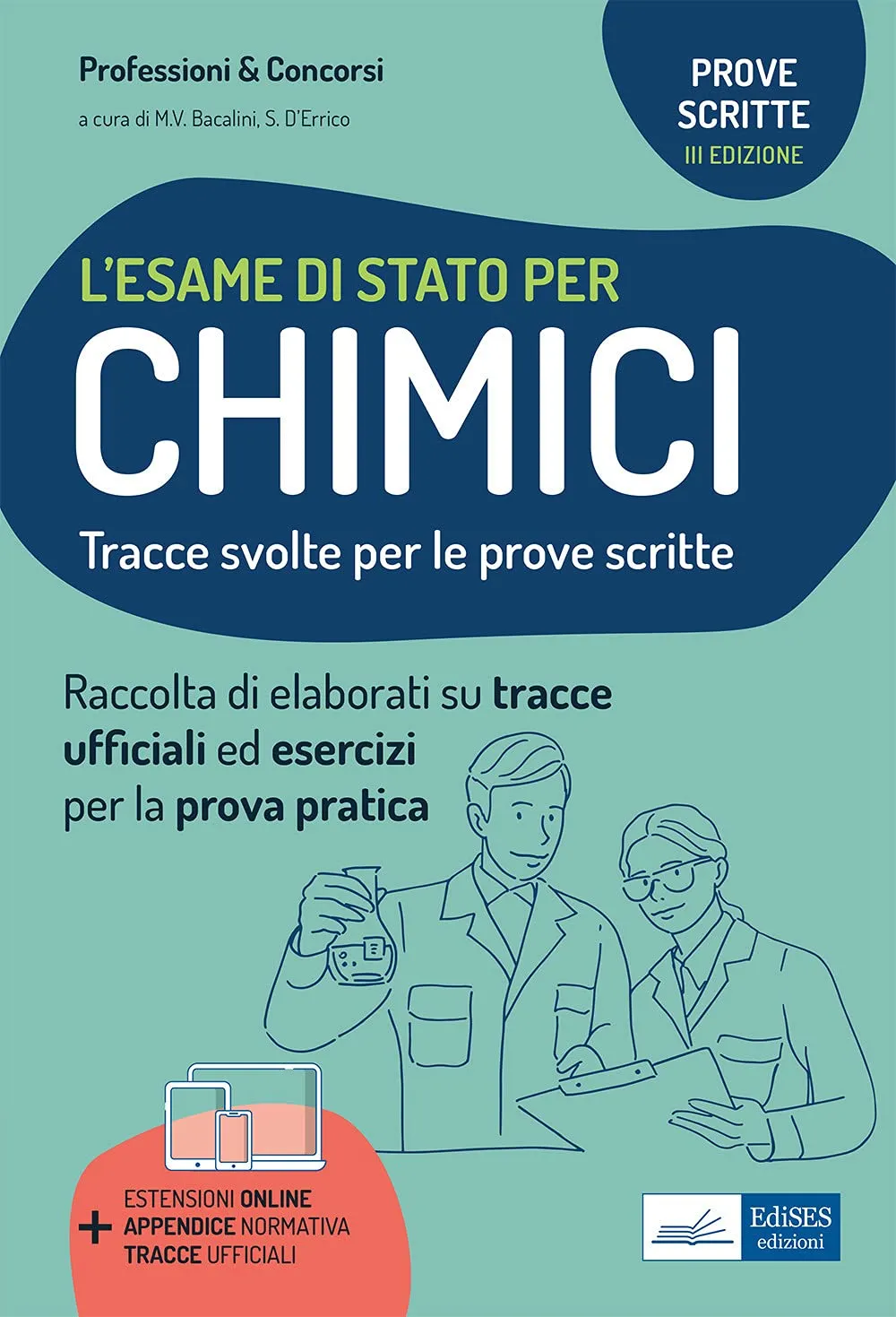 L'esame di stato per chimici. Tracce svolte per la prova scritta ed esercizi per la prova pratica per l'esame di abilitazione professionale. Con estensioni online. Con tracce ufficiali
