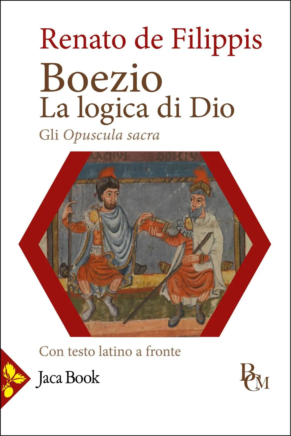 Boezio. La logica di Dio. Gli Opuscula sacra. Testo latino a fronte