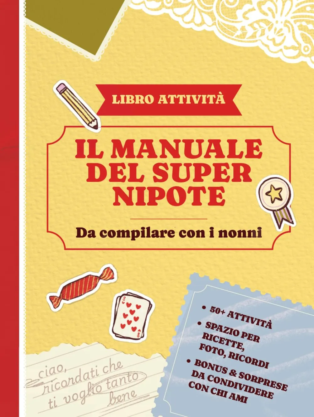 Il manuale del super nipote: Da compilare con i nonni
