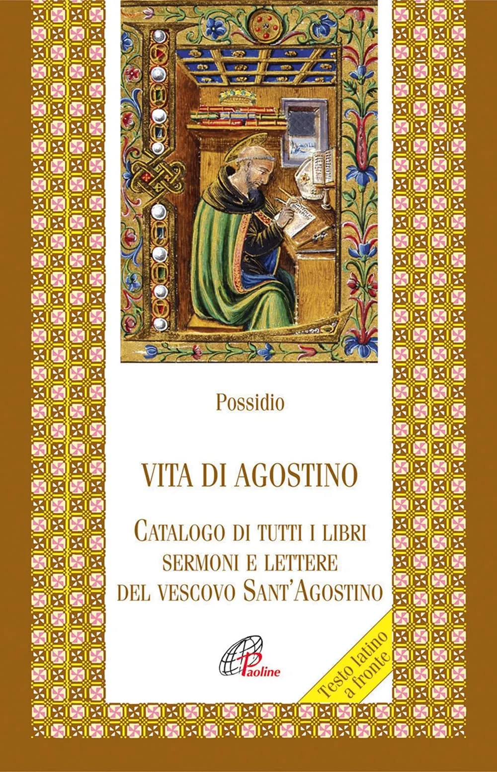 Vita di Agostino: Biografia, Opere e Sermoni del Vescovo di Ippona