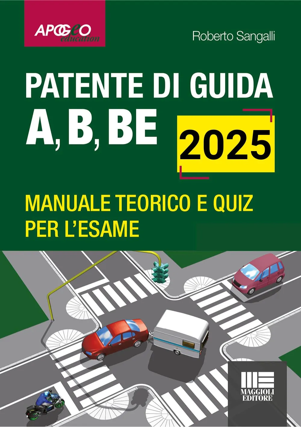 Patente di guida A, B, BE. Manuale teorico e quiz per l'esame. Aggiornato al Nuovo Codice della Strada