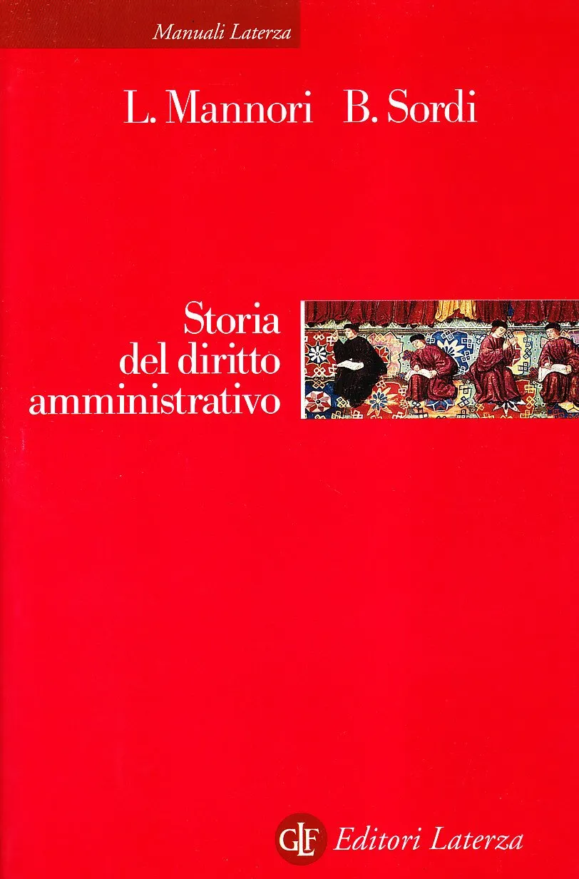 Storia del Diritto Amministrativo - Luca Mannori, Bernardo Sordi