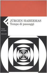 Tempo di passaggi - Jürgen Habermas
