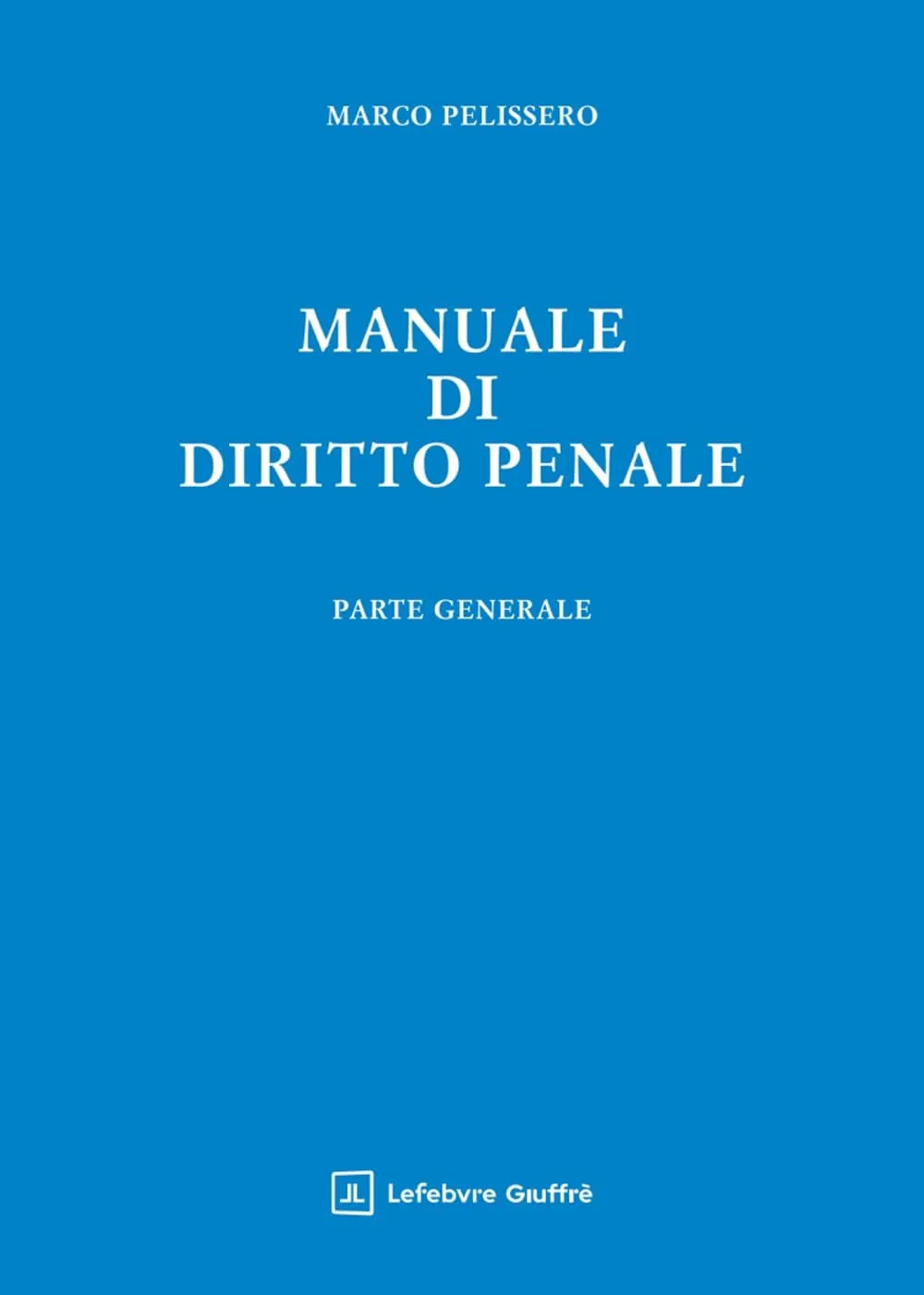 Manuale di diritto penale. Parte generale