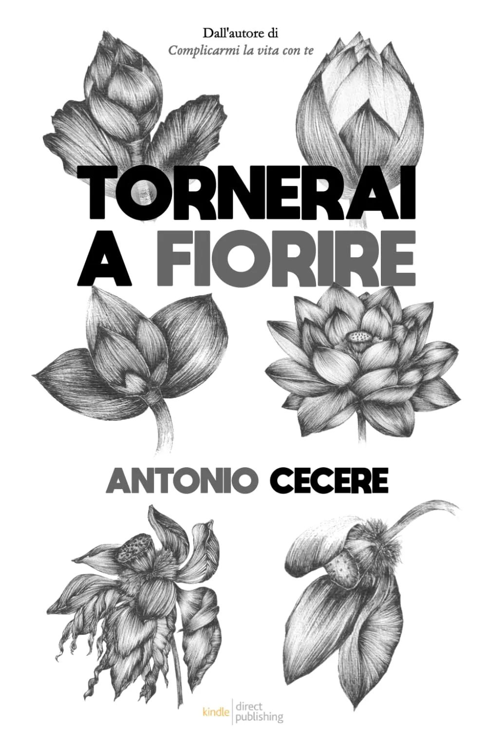 Tornerai a Fiorire: Poesia d'amore per ritrovarsi e rinascere