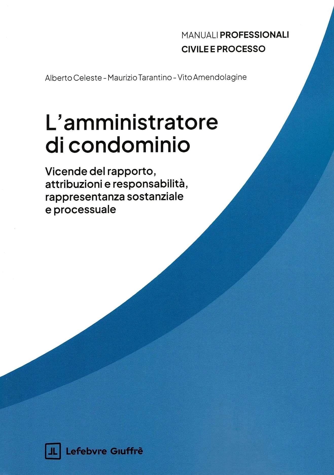 L'amministratore di condominio - Guida completa per la gestione del condominio