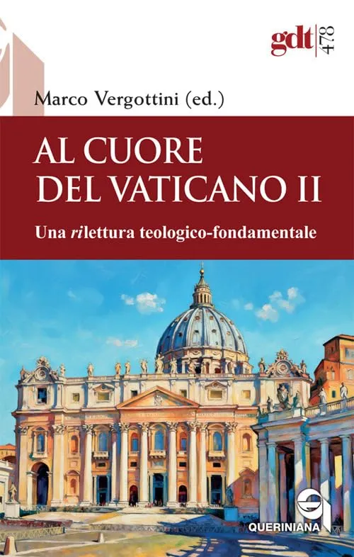 Al cuore del Vaticano II. Una rilettura teologico-fondamentale