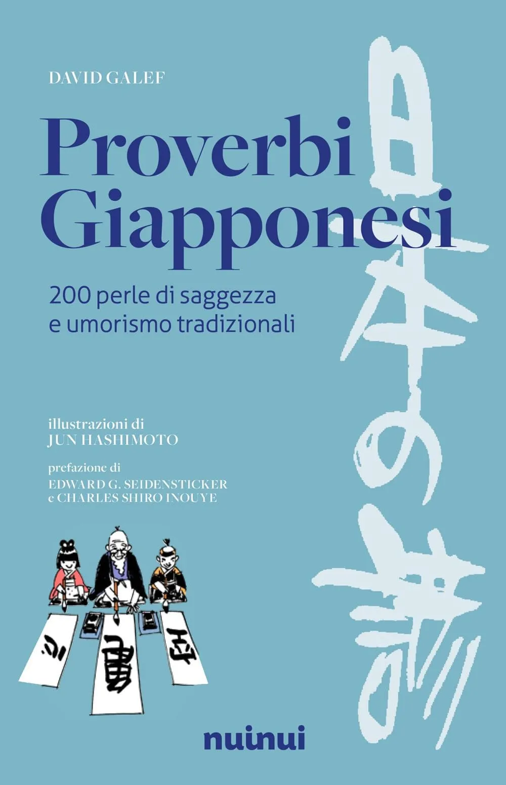 Proverbi giapponesi. 200 perle di saggezza e umorismo