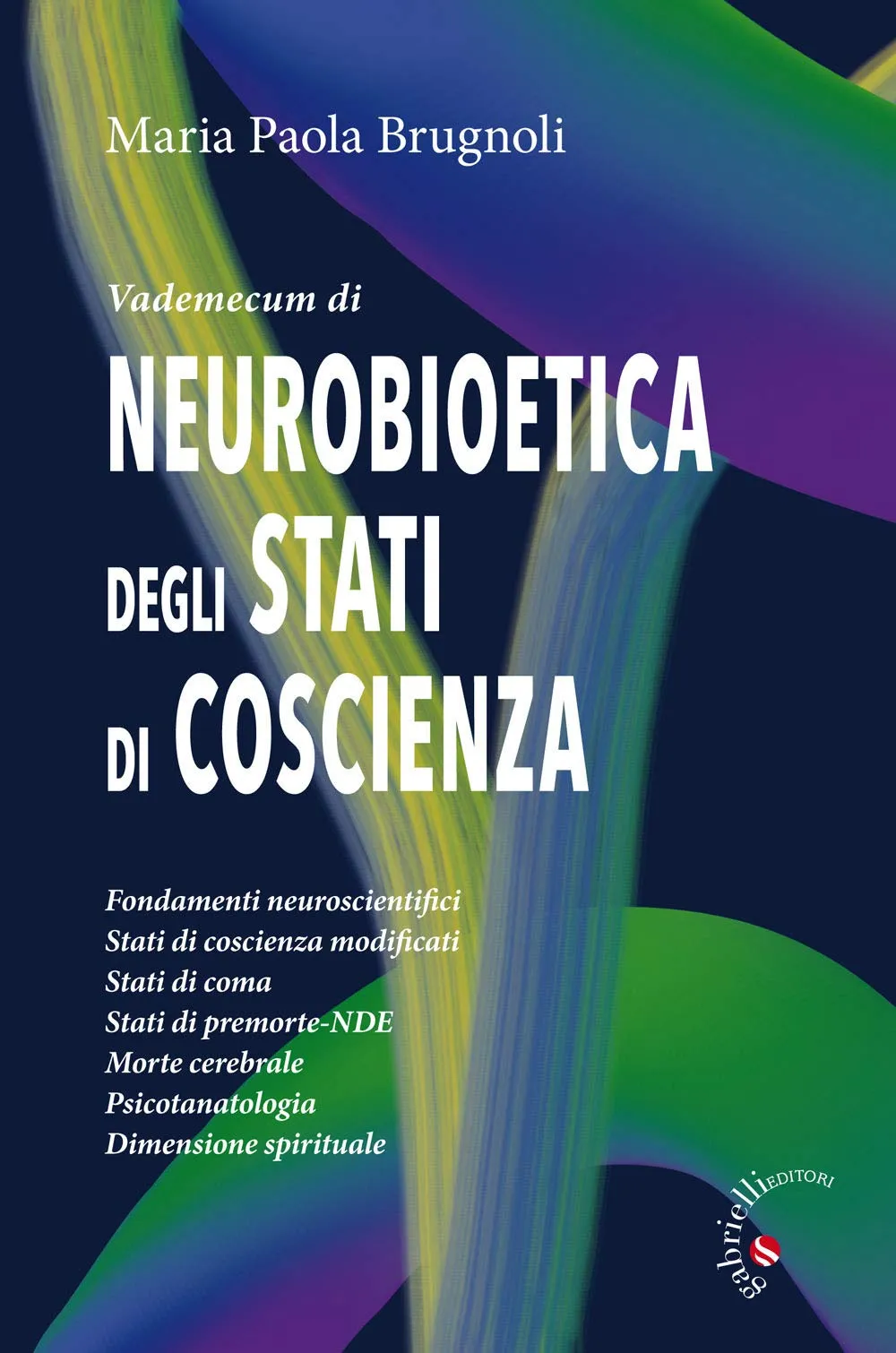 Vademecum di neurobioetica degli stati di coscienza