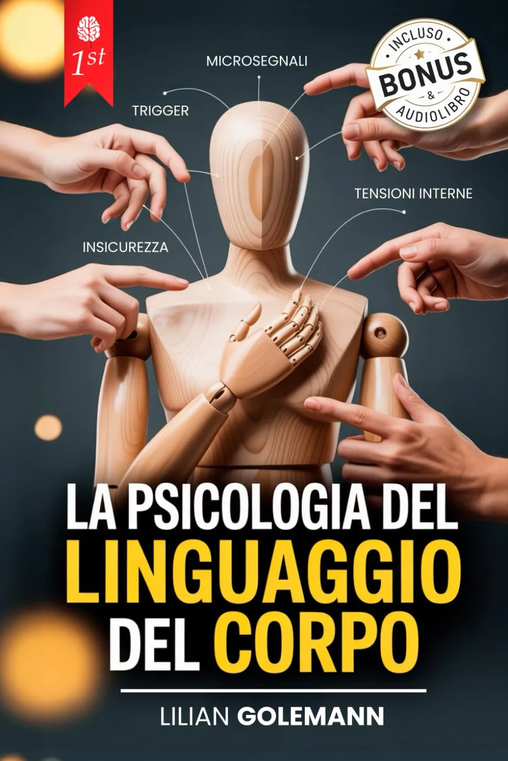 La Psicologia del Linguaggio del Corpo: 7 Libri in 1