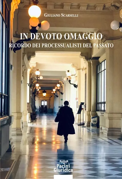 In devoto omaggio ricordo dei processualisti del passato