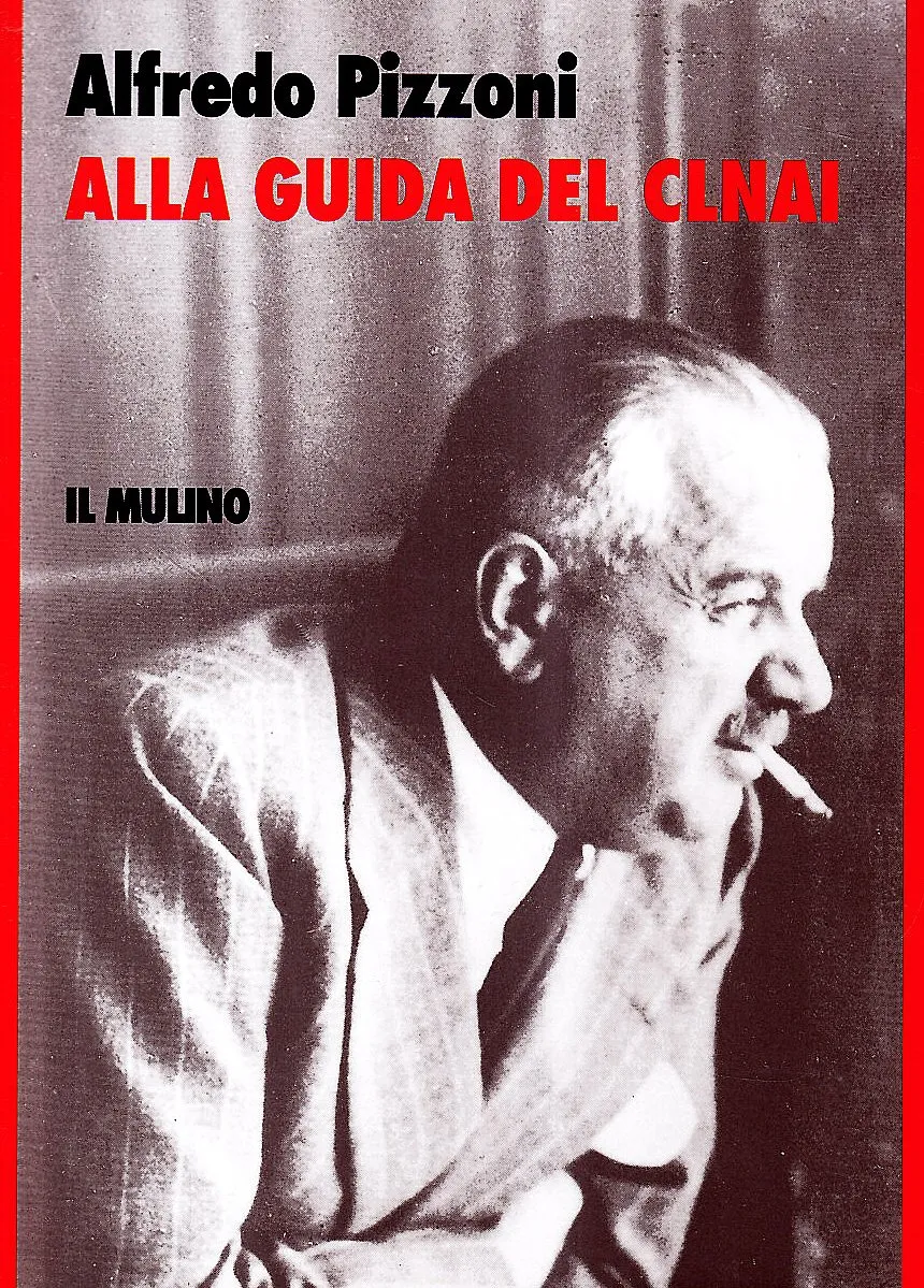 Alla guida del CLNAI: Memorie per i figli (Storia/memoria)