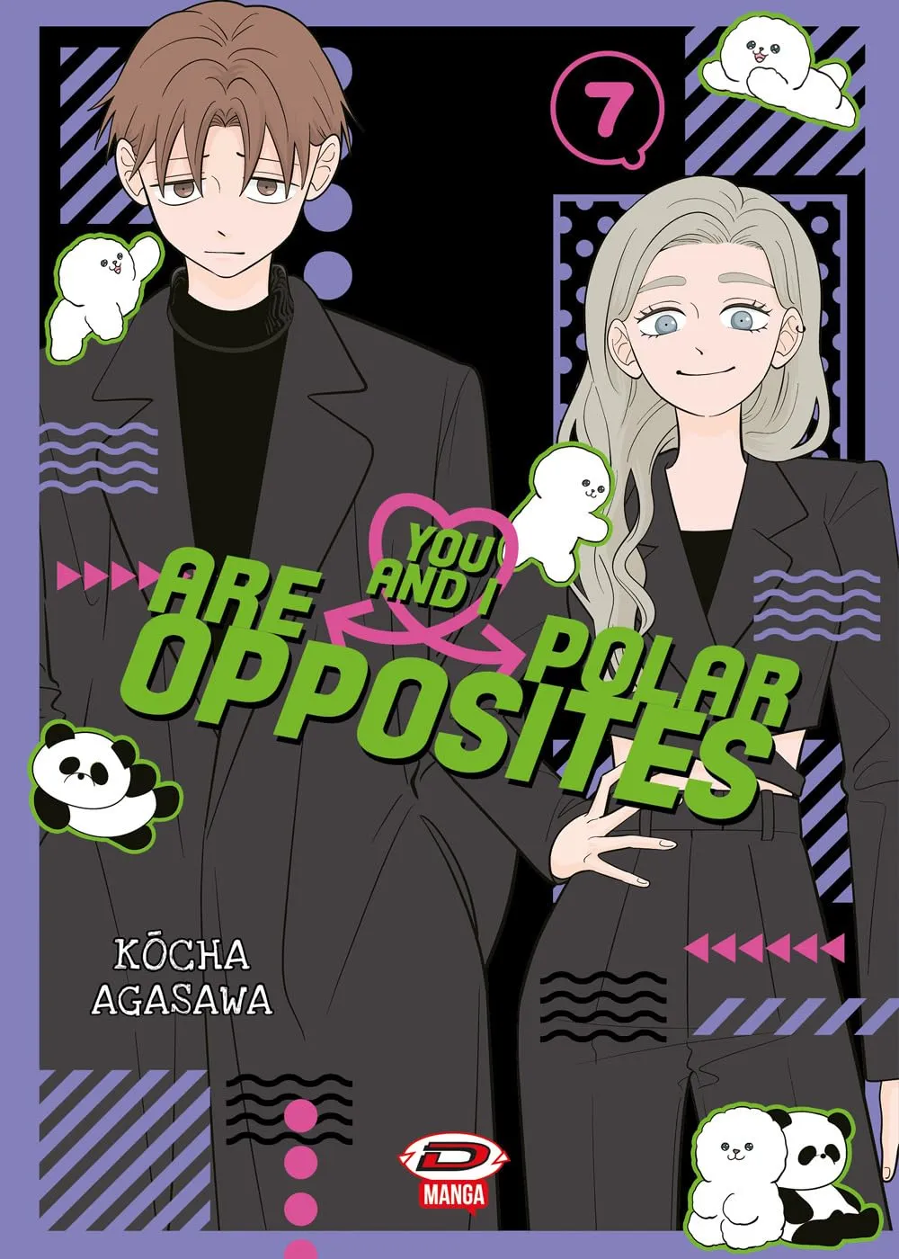 You and I are polar opposites