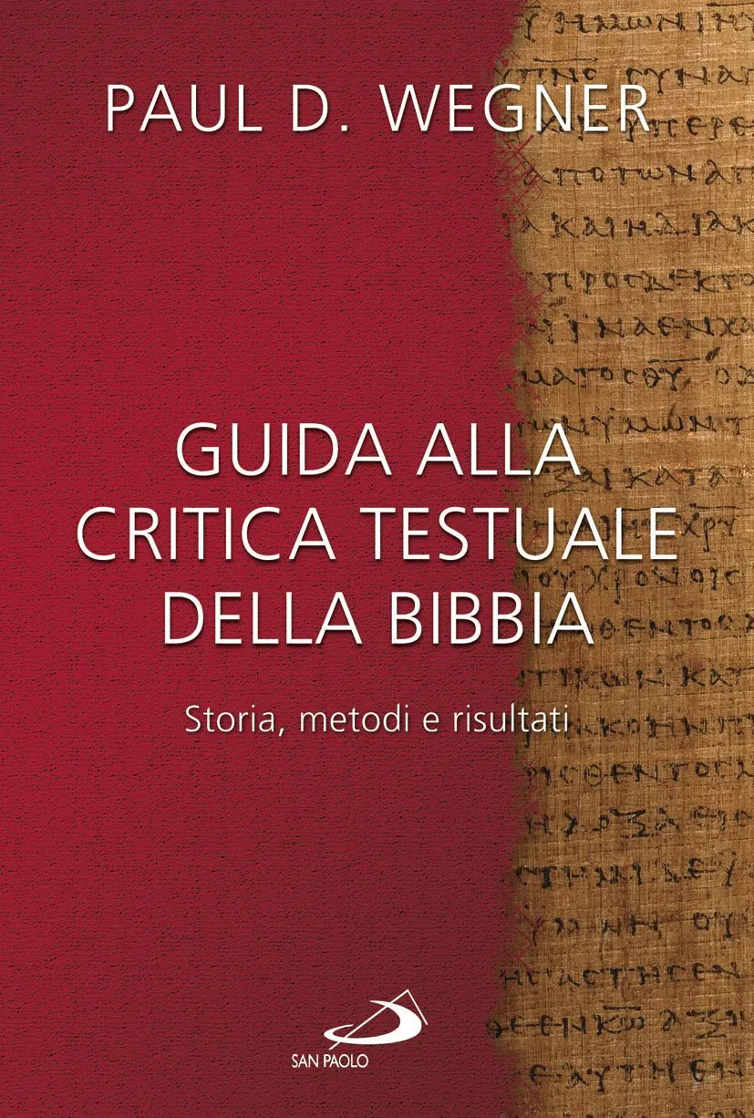 Guida alla critica testuale della Bibbia. Storia, metodi e risultati
