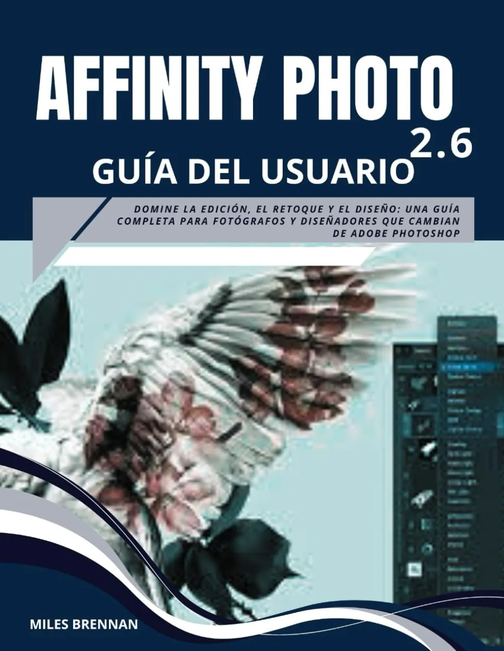 Affinity Photo 2.6 Guida dell'Utente: Domina l'editing, il ritocco e il design