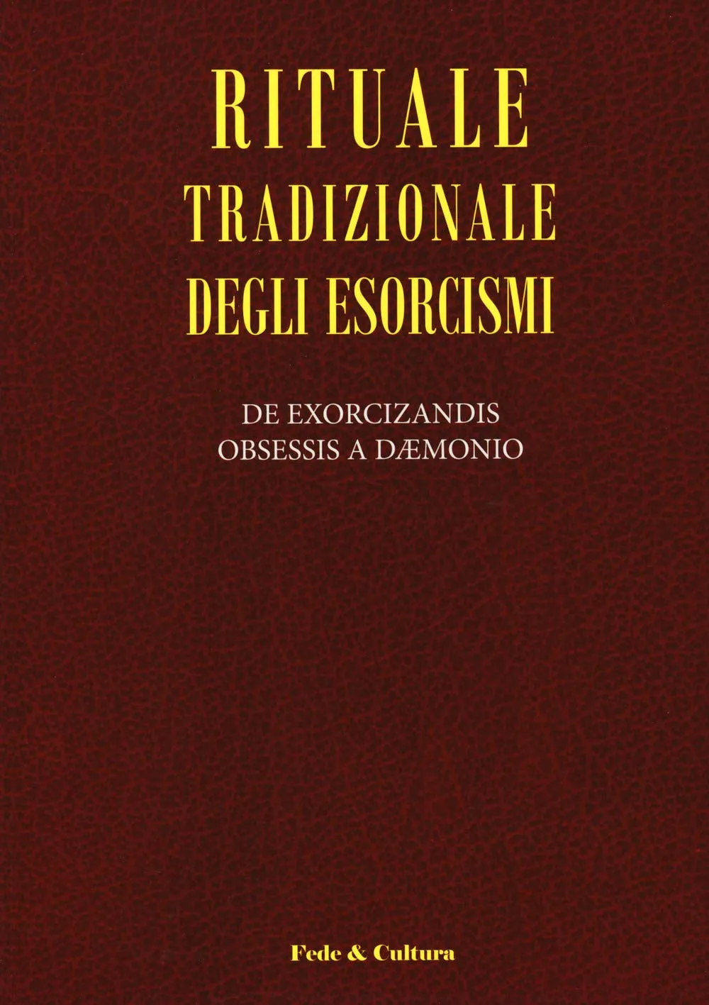 De exorcizandis obsessis a dæmonio rituale Romanum